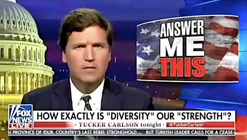 Tucker Carlson Has No Idea How Diversity Strengthens America