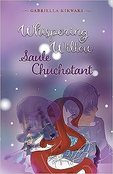 Whispering Willow / Saule Chuchotant (French Edition) Whispering Willow / Saule Chuchotant (French Edition)