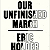 Book Suggestion: Our Unfinished March -THE VIOLENT PAST AND IMPERILED FUTURE OF THE VOTE-A HISTORY, A CRISIS, A PLAN