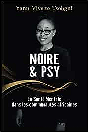 Noire et Psy - La santé mentale dans les communautés africaines |Noire et Psy - Mental health in African communities