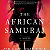 Book Suggestion: The African Samurai